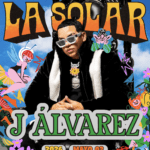 J ALVAREZ Y CRUDO MEANS RAW ENCABEZAN EL CARTEL DE LA SOLAR MEDELLÍN 2026